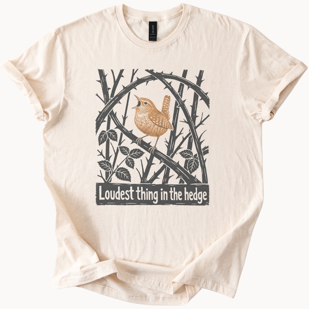 Loudest Thing in the Hedge Singing Wren Tee